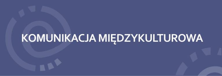 grafika - niebieski prostokąt z napisem: komunikacja międzykulturowa